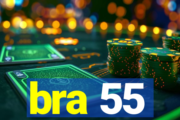 bra 55